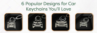 6 Popular Designs for Car Keychains You'll Love - Foundation Gift