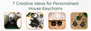 7 Creative Ideas for Personalised House Keychains - Foundation Gift