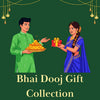 Bhai Dooj Gifts