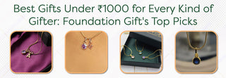 Best Gifts Under ₹1000 for Every Kind of Gifter: Foundation Gift's Top Picks