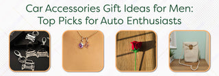 Car Accessories Gift Ideas for Men: Top Picks for Auto Enthusiasts