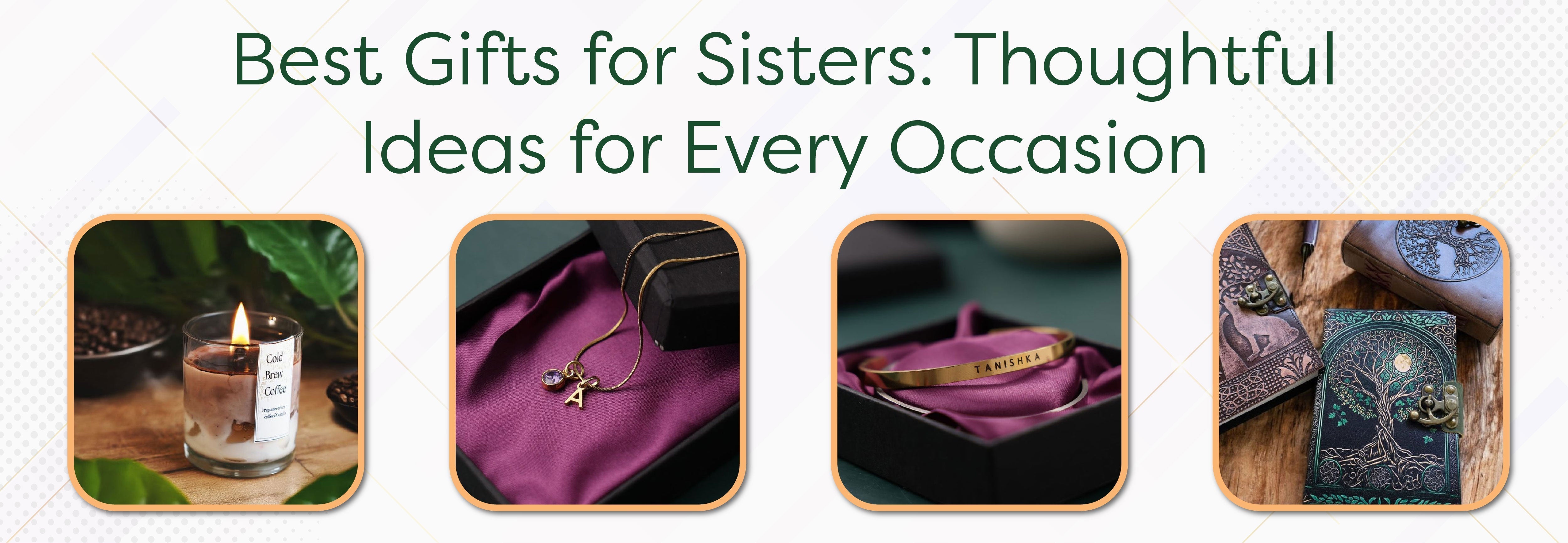 Best Gifts for Sisters: Thoughtful Ideas for Every Occasion - Foundation Gift