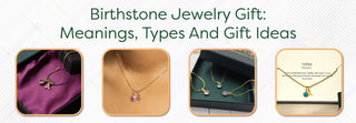Birthstone Jewelry Gift: Meanings, Types, and Ideas for Every Month - Foundation Gift