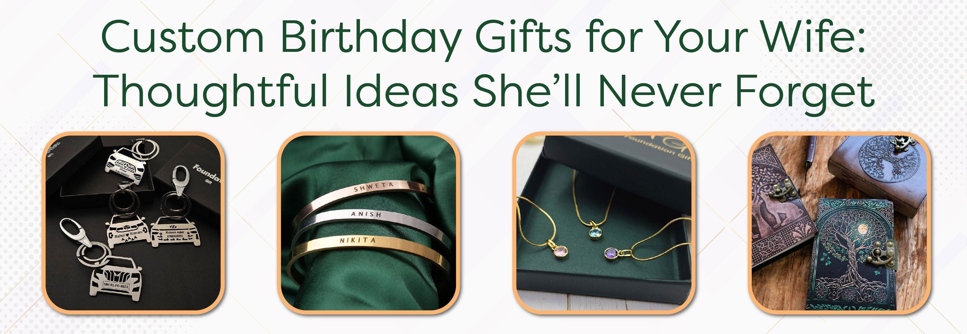 Custom Birthday Gifts for Your Wife: Thoughtful Ideas She'll Never Forget - Foundation Gift