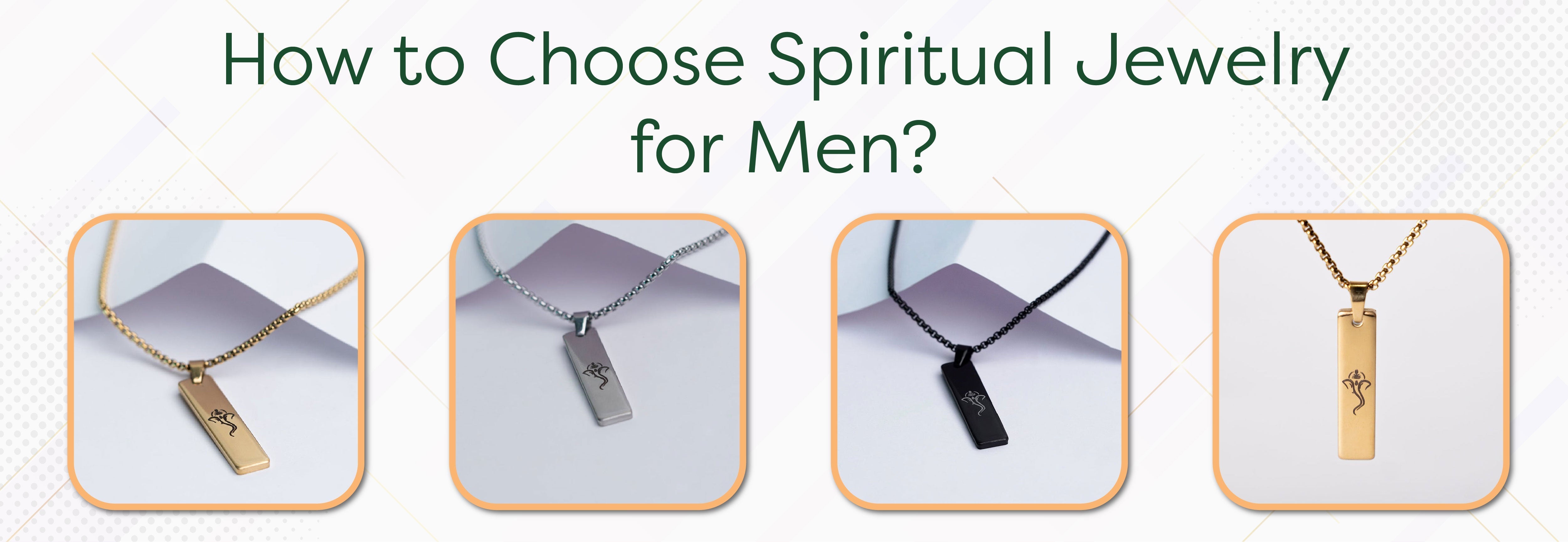 How to Choose Spiritual Jewelry for Men? - Foundation Gift