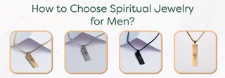 How to Choose Spiritual Jewelry for Men? - Foundation Gift