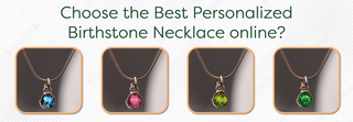 How to choose the Best Personalized Birthstone Necklace online? - Foundation Gift