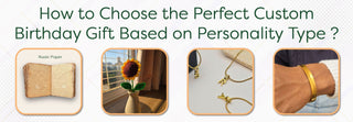 How to Choose the Perfect Custom Birthday Gift Based on Personality Type - Foundation Gift