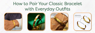 How to Pair Your Classic Bracelet with Everyday Outfits ? - Foundation Gift