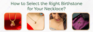 How to Select the Right Birthstone for Your Necklace? - Foundation Gift
