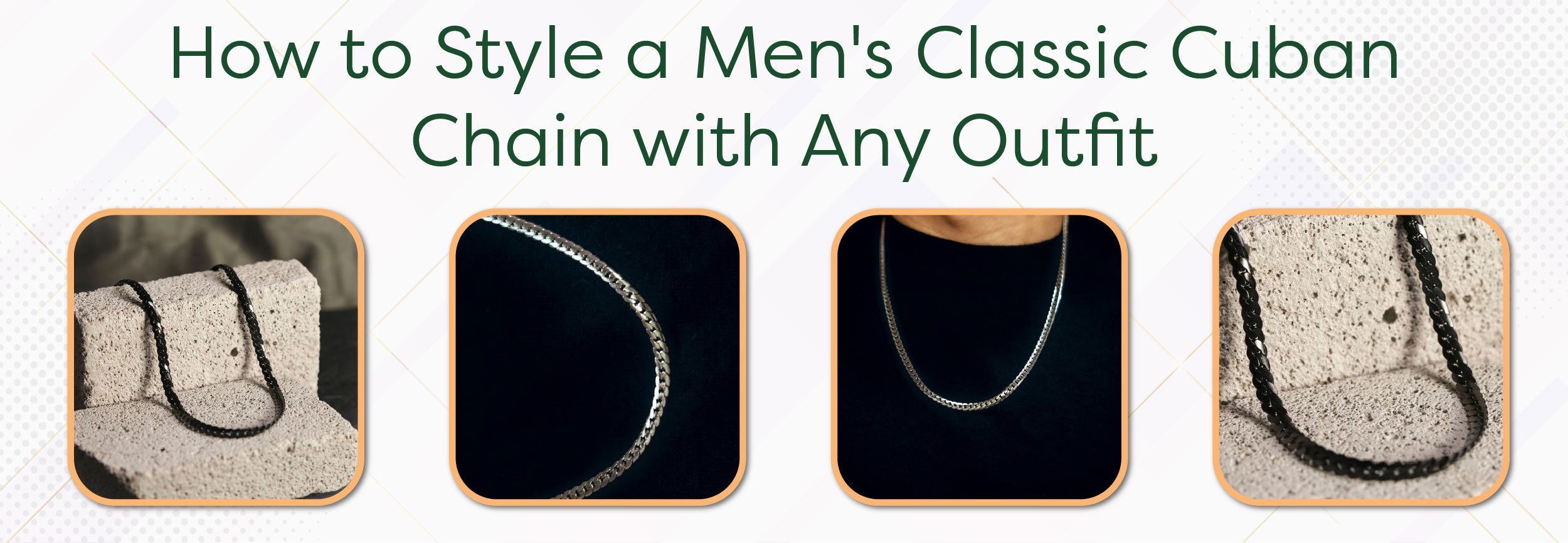 How to Style a Men's Classic Cuban Chain with Any Outfit - Foundation Gift