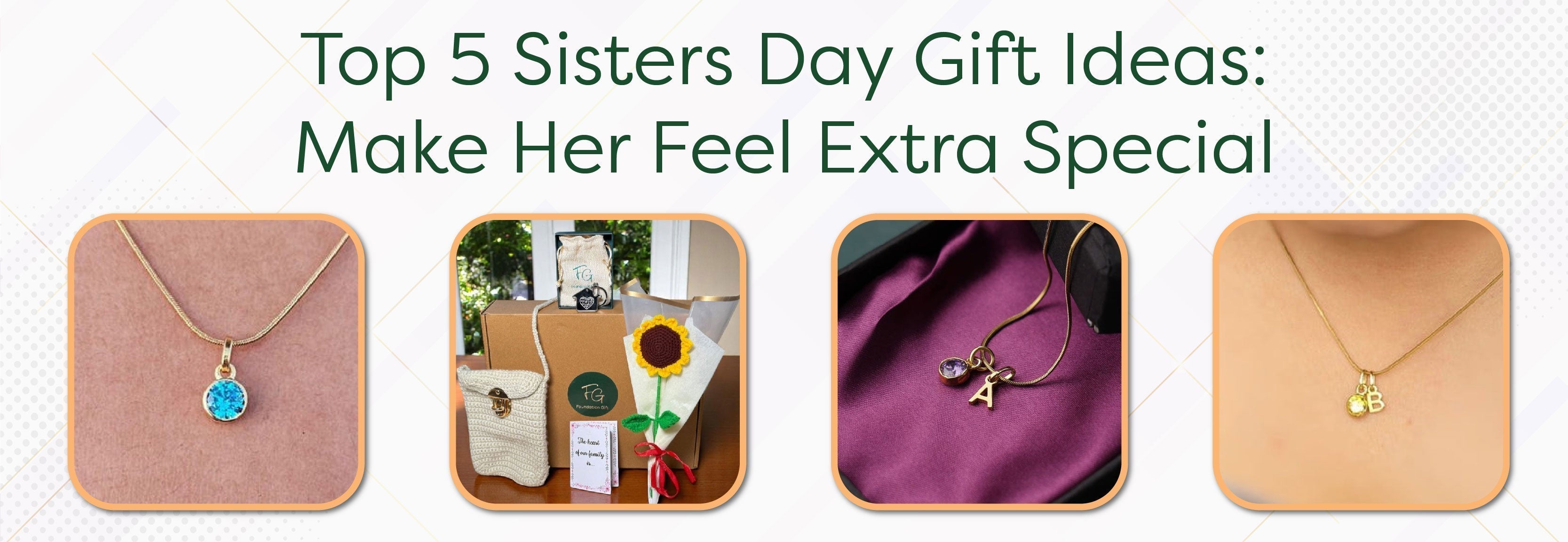 Top 5 Sisters Day Gift Ideas: Make Her Feel Extra Special - Foundation Gift