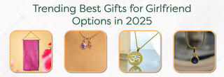 Trending Best Gifts for Girlfriend Options in 2025 - Foundation Gift
